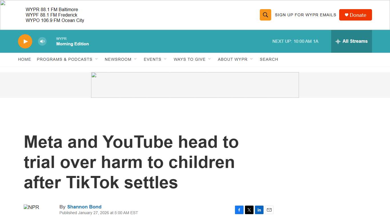 Meta and YouTube head to trial over harm to children after TikTok settles WYPR
